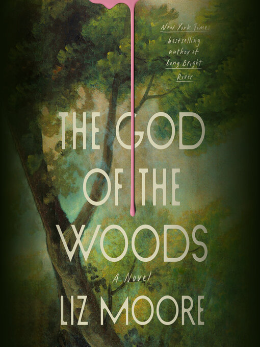 Title details for The God of the Woods by Liz Moore - Available